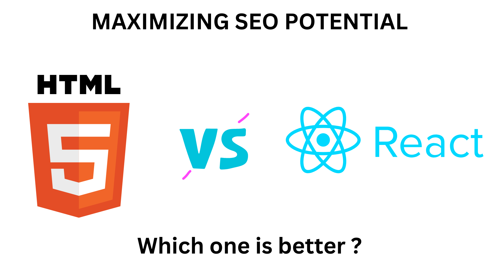 SEO Potential - HTML vs REACT
